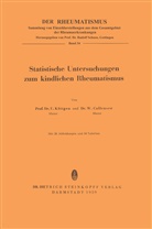 Wolfgang Callensee, Ulric Kötgen, Ulrich Kötgen, Ulrich Köttgen - Statistische Untersuchungen zum Kindlichen Rheumatismus