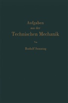 Rudolf Sonntag - Aufgaben aus der Technischen Mechanik