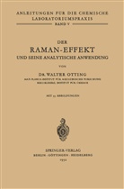 W Otting, W. Otting, Walter Otting - Der Raman-Effekt und seine analytische Anwendung