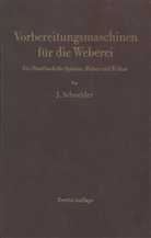 J. Schneider, Josef Schneider - Vorbereitungsmaschinen für die Weberei
