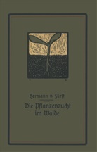 Hermann von Fürst - Die Pflanzenzucht im Walde