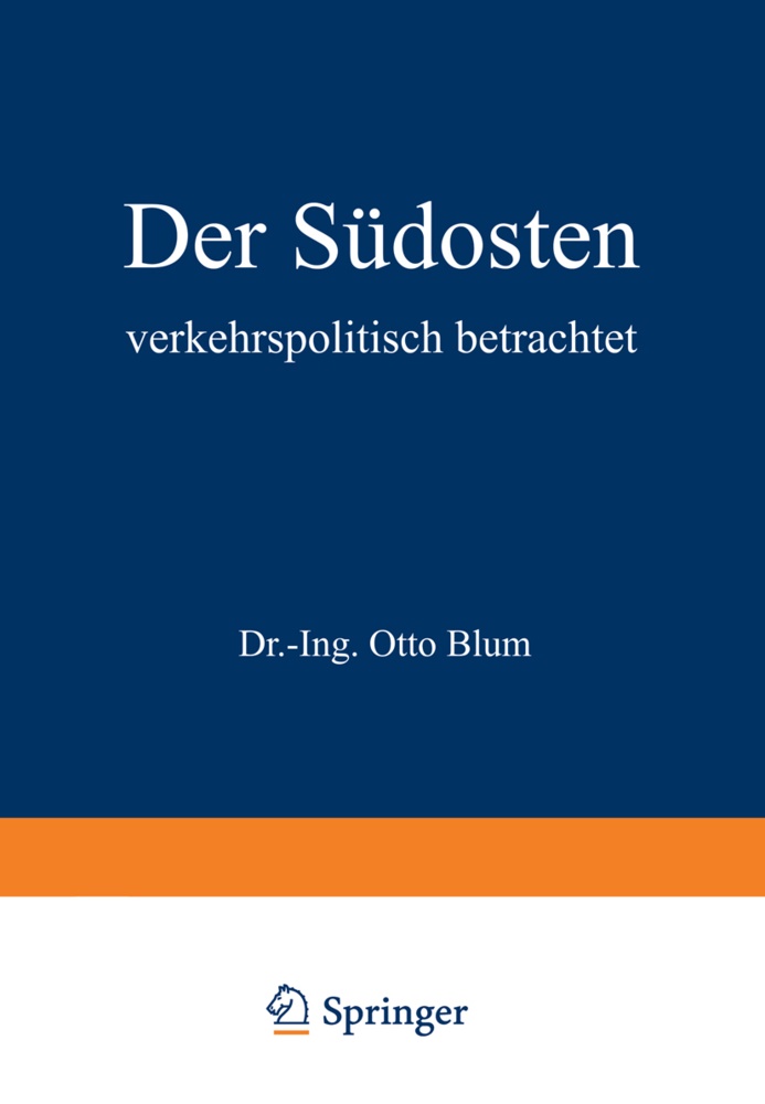 Otto Blum - Der Südosten verkehrspolitisch betrachtet