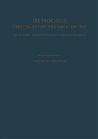 Linneweh, F Linneweh, F. Linneweh, Friedrich Linneweh - Die Prognose Chronischer Erkrankungen / Long-Term Observations of Chronic Diseases