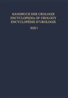 Bischof, W Bischof, W. Bischof, Walter Bischof, Bischoff, P Bischoff... - Operative Urologie I / Operative Urology I