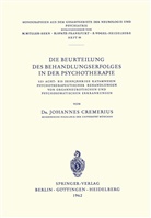 J Cremerius, J. Cremerius, Johannes Cremerius - Die Beurteilung des Behandlungserfolges in der Psychotherapie