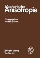 P Stüwe, H P Stüwe, H. P. Stüwe - Mechanische Anisotropie