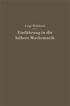 Georg Feigl, Hans Rohrbach, H. Rohrbach, Han Rohrbach, Hans Rohrbach - Einführung in die höhere Mathematik