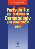 Ger Plewig, Gerd Plewig, Przybilla, Przybilla, Bernhard Przybilla - Fortschritte der praktischen Dermatologie und Venerologie