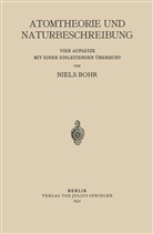 Niels Bohr - Atomtheorie und Naturbeschreibung