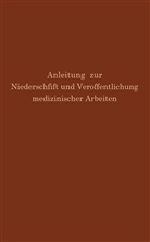 M Fishbein, M. Fishbein, M. Fislibein, G Simmons, G H Simmons, G. H. Simmons... - Anleitung zur Niederschrift und Veröffentlichung medizinischer Arbeiten