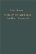 Oswald Kiermayer, Han Linser, Hans Linser - Methoden zur Bestimmung pflanzlicher Wuchsstoffe