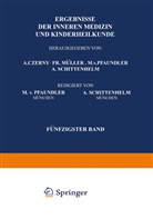 M Pfaundler, M v Pfaundler, M. V. Pfaundler, A Schittenhelm, A. Schittenhelm, A. Czerny... - Ergebnisse der Inneren Medizin und Kinderheilkunde