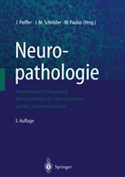 M Schröder, J M Schröder, W Paulus, W. Paulus, Werner Paulus, J. Peiffer... - Neuropathologie