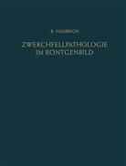 Richard Haubrich - Zwerchfellpathologie im Röntgenbild
