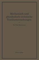 Paul Heermann - Mechanisch- und physikalisch-technische Textiluntersuchungen