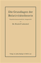 Rudolf Lämmel - Die Grundlagen der Relativitätstheorie