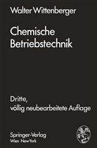 Walter Wittenberger - Chemische Betriebstechnik