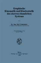 Karl Federhofer - Graphische Kinematik und Kinetostatik des starren räumlichen Systems