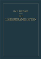 Hans Eppinger - Die Leberkrankheiten