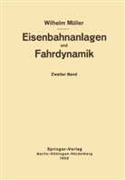 W Müller, W. Müller, Wilhelm Müller - Eisenbahnanlagen und Fahrdynamik