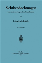 Friedrich Löhle - Sichtbeobachtungen vom meterologischen Standpunkt