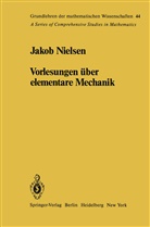 J Nielsen, J. Nielsen, Jakob Nielsen, W. Fenchel - Vorlesungen über elementare Mechanik