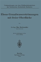 Max Breitenöder, Max Breitenröder - Ebene Grundwasserströmungen mit freier Oberfläche
