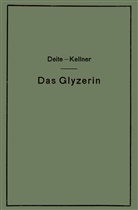 Deite, C Deite, C. Deite, J Kellner, J. Kellner - Das Glyzerin