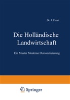 J Frost, J. Frost - Die Holländische Landwirtschaft