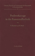 H Briefs, H. Briefs, W. Bucksch, Walte Bucksch, Walter Bucksch - Preßwerkzeuge in der Kunststofftechnik