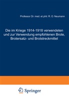 R. O. Neumann, Rudolf Otto Neumann - Die im Kriege 1914-1918 verwendeten und zur Verwendung empfohlenen Brote, Brotersatz- und Brotstreckmittel