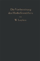 W Luyken, W. Luyken - Die Vorbereitung des Hochofenmöllers