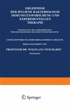 Wolfgang Weichardt, Wolfgang Weichardt - Ergebnisse der Hygiene Bakteriologie Immunitätsforschung und Experimentellen Therapie