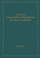 Abshagen, F Abshagen, F. Abshagen, E Andresen, E G Andresen, E. G. Andresen... - Technischwissenschaftliche Abhandlungen der Osram-Gesellschaft. Bd.5