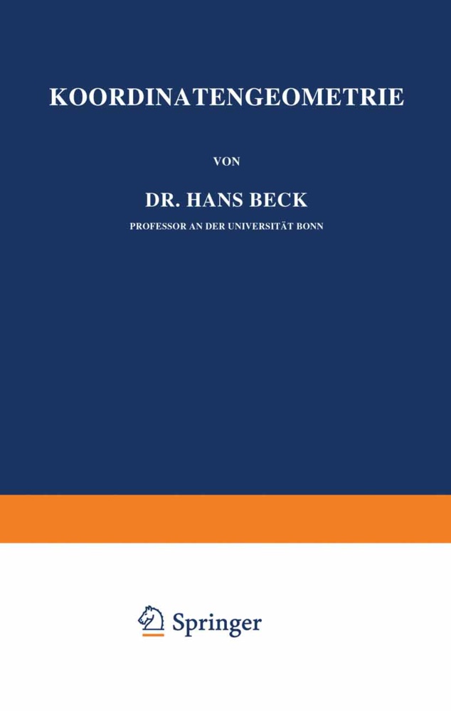 Hans Beck - Koordinaten-Geometrie - Erster Band: Die Ebene
