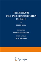 Peter Rona - Praktikum der Physiologischen Chemie
