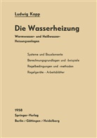 Ludwig Kopp - Die Wasserheizung