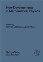Mitter, H Mitter, H. Mitter, Heinrich Mitter, Pittner, Pittner... - New Developments in Mathematical Physics
