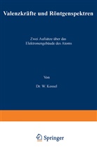W Kossel, W. Kossel - Valenzkräfte und Röntgenspektren