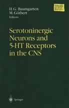 H. G. Baumgarten, H.G. Baumgarten, G Baumgarten, H G Baumgarten, Göthert, Göthert... - Serotoninergic Neurons and 5-HT-Receptors in the CNS