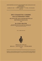 K Walter, K. Walter, Kurt Walter - Die Commotio Cerebri am Alternden Hirn