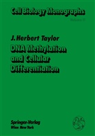 James H Taylor, James H. Taylor, James Herbert Taylor - DNA Methylation and Cellular Differentiation