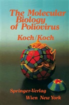 Koch, F Koch, F. Koch, Friedrich Koch, G Koch, G. Koch... - The Molecular Biology of Poliovirus