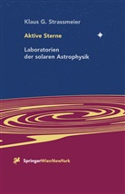 Klaus G Strassmeier, Klaus G. Strassmeier, Klauz G. Strassmeier - Aktive Sterne