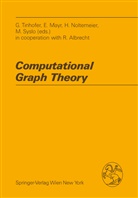 E. Mayr, Erns Mayr, Ernst Mayr, Ernst W. Mayr, H. Noltemeier, Hartmut Noltemeier... - Computational Graph Theory