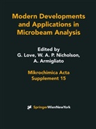 A Patrick Nicholson, W A Patrick Nicholson, Aldo Armigliato, Glyn Love, W. A. Patrick Nicholson - Modern Developments and Applications in Microbeam Analysis