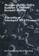 Moniqu Dubois-Dalcq, Monique Dubois-Dalcq, Kathryn Holmes, Kathryn V Holmes, Kathryn V. Holmes, B Rentier... - Assembly of Enveloped RNA Viruses