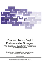 Judy R. M. Allen, Judy R.M. Allen, Wolfgan Cramer, Wolfgang Cramer, Brian Huntley, Alan V. Morgan... - Past and Future Rapid Environmental Changes