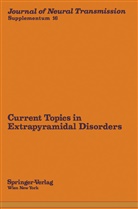 A. Carlsson, Arvid Carlsson, Jellinger, K Jellinger, K. Jellinger, Kurt Jellinger... - Current Topics in Extrapyramidal Disorders