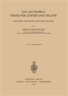 Erich Hintzsche - Das Aschenbild Tierischer Gewebe und Organe